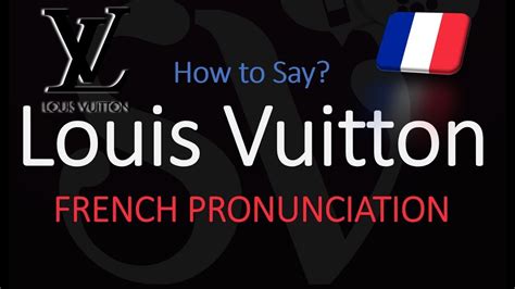 cách phát âm louis vuitton|How to Pronounce Louis Vuitton in Both French & English .